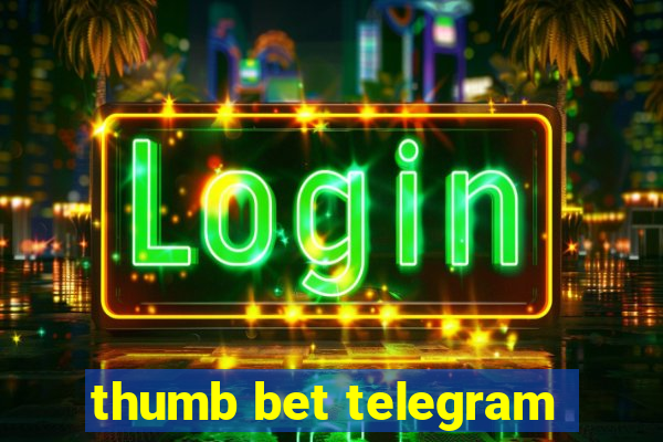 thumb bet telegram